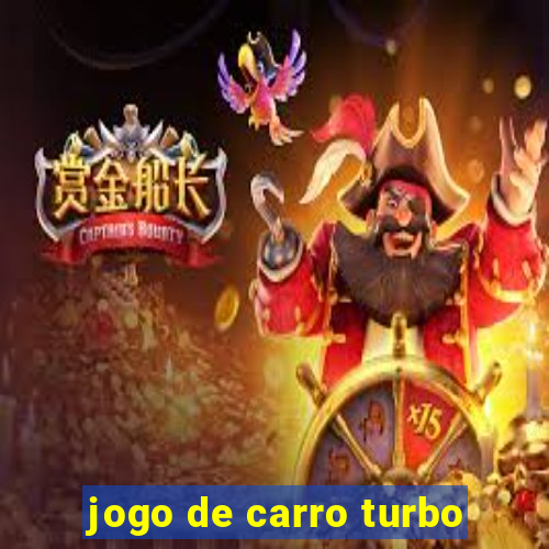 jogo de carro turbo